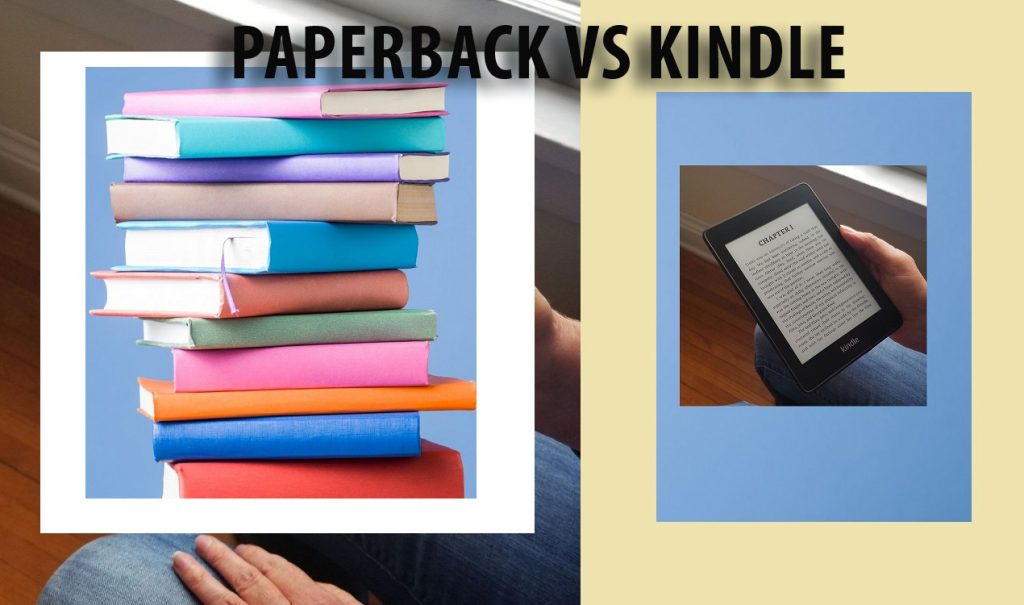 Paperback VS Kindle- Which one you like?