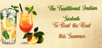 The Traditional Indian Sarbats To Beat the Heat this Summer