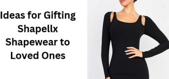 Ideas for Gifting Shapellx Shapewear to Loved Ones